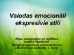 Prezentācija 'Latviešu valodas emocionāli ekspresīvie stili', 1.