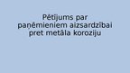 Prezentācija 'Pētījums par paņēmieniem aizsardzībai pret metāla koroziju', 1.