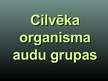 Prezentācija 'Cilvēka organisma audu grupas', 1.