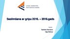 Prezentācija 'Saslimšana ar gripu 2016. – 2018.gads', 1.