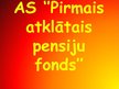 Prezentācija 'AS "Pirmais atklātais pensiju fonds"', 1.