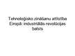 Prezentācija 'Tehnoloģisko zināšanu attīstība Eiropā: industriālās revolūcijas balsts', 1.