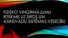 Prezentācija 'Fizisko vingrinājumu ietekme uz sirds un asinsvadu sistēmu', 1.