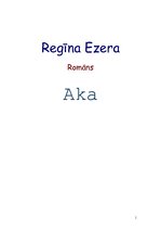 Referāts 'Regīnas Ezeras romāns "Aka"', 1.