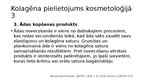 Prezentācija 'Kolagēna īpašības un pielietojums kosmetoloģijā/ medicīnā', 6.