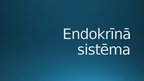 Prezentācija 'Endokrīnā sistēma', 1.