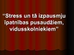 Prezentācija 'Stress un tā izpausmju īpatnības pusaudžiem, vidusskolniekiem', 1.