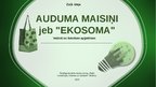 Prezentācija 'Zaļā ideja- auduma maisiņi jeb ekosoma', 1.