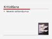 Prezentācija 'Kā kritizēt un netikt nīstam par to', 3.