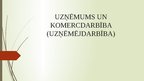 Prezentācija 'Uzņēmums un komercdarbība', 1.