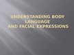 Prezentācija 'Understanding body language and facial expressions', 1.