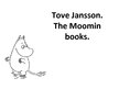 Prezentācija 'Tove Jansson.The Moomin Books', 1.