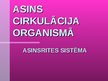 Prezentācija 'Asins cirkulācija organismā', 1.