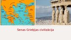 Prezentācija 'Senas Grieķijas civilizācija', 1.