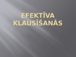 Prezentācija 'Efektīva klausīšanās', 1.