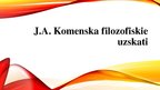 Prezentācija 'J.A.Komenska filosofiskie uzskati', 1.