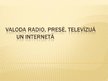 Prezentācija 'Valoda radio, presē, televīzijā un internetā', 1.