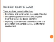 Prezentācija 'Conditions and Perspectives of the Cohesion Policy in the European Union: Latvia', 7.