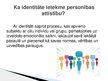 Prezentācija 'Kas raksturo cilvēka identitāti?', 5.