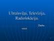 Prezentācija 'Ultraīsviļņi, televīzija, radiolokācija', 1.
