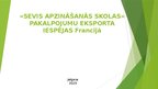 Prezentācija '"Sevis apzināšanās skolas" pakalpojumu eksporta iespējas Francijā', 1.