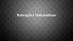 Prezentācija 'Robespjērs Maksimilians', 1.