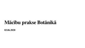 Prezentācija 'Prakse botānikā', 1.