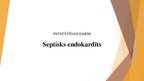 Prezentācija 'Septisks endokardīts', 1.