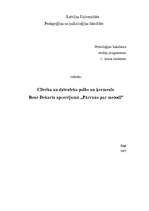 Referāts 'Cilvēka un dzīvnieka psihe un ķermenis Renē Dekarta apcerējumā "Pārruna par meto', 1.