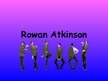 Prezentācija 'Rowan Atkinson', 1.