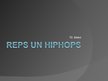 Prezentācija 'Reps un hiphops', 1.