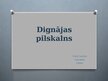 Prezentācija 'Dignājas pilskalns', 1.