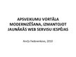 Prezentācija 'Apsveikumu vortāla modernizēšana, izmantojot jaunākās WEB servisu iespējas', 1.