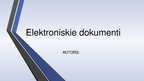 Prezentācija 'Elektroniskie dokumenti', 1.