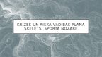 Prezentācija 'Krīzes un riska vadības plāna skelets - sporta nozare', 1.