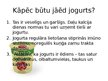 Prezentācija 'Piena produkts jogurts', 3.