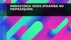 Prezentācija 'Mārketinga veids atkarībā no pieprasījuma', 1.