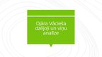 Prezentācija 'Vara un indivīds, mākslinieka loma padomju varas posmā - Ojārs Vācietis', 9.