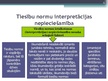 Prezentācija 'Tiesību normas interpretācijas nepieciešamība un interpretācijas mērķis', 5.