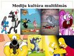 Prezentācija 'Mediju kultūra', 11.