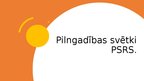 Prezentācija 'Pilngadības svētki PSRS', 1.