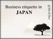 Prezentācija 'Business Etiquette in Japan', 1.