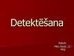 Prezentācija 'Detektēšana', 1.