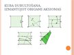 Prezentācija 'Origami saistība ar matemātiku un citām dzīves jomām', 12.