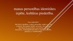 Prezentācija 'Manas personības identitātes izpēte, kultūras piederība', 1.