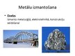 Prezentācija 'Metālu un sakausējumu izmantošana', 4.