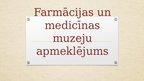 Prezentācija 'Farmācijas un medicīnas muzeju apmeklējums', 1.